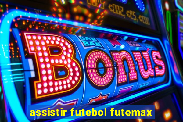 assistir futebol futemax